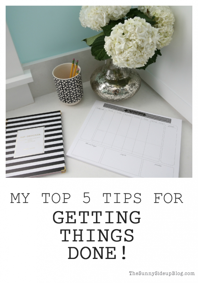 my top 5 tips for getting things done